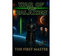 War of the Galaxies: The First Master