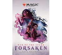 War of the Spark: Forsaken (Magic: The Gathering): 2