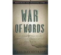 Paul David Tripp War of Words (Tascabile) Resources for changing lives