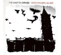 War On Drugs - Wagonwheel Blues