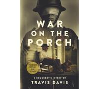War on the Porch: A Doughboy’s Interview