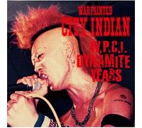 WAR PAINTED CITY INDIAN - W.P.C.I. DYNAMITE YEARS(+DVD)