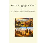 War Paths: Memories of British Soldiers