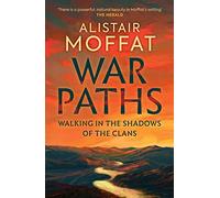 Alistair Moffat War Paths (Copertina rigida)