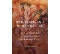 Douglas P. Fry War, Peace, and Human Nature (Tascabile)