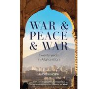 War & Peace & War: Twenty Years in Afghanistan