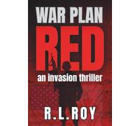 War Plan Red: A military invasion thriller.