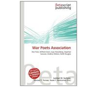 War Poets Association: War Poet, Wilfred Owen, Isaac Rosenberg, Siegfried Sassoon, Andrew Motion, Keith Douglas