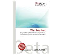 War Requiem: Benjamin Britten, Britten's Children, Requiem Mass, Wilfred Owen, Coventry Cathedral, Michael Tippett