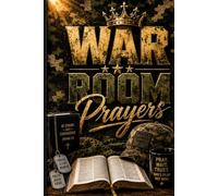 War Room Prayers: A Guided Prayer Journal for Spiritual Battles, Standing on God’s Word, and Remembering His Faithfulness