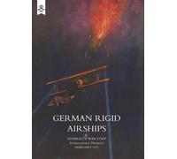 War Staff Admiralty German Rigid Airships (Tascabile)