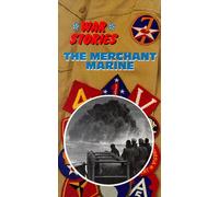War Stories: Merchant Marine