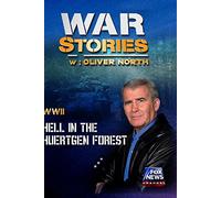 WAR STORIES WITH OLIVER NORTH: HELL IN THE HUERTGEN FOREST