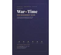 WAR-TIME Risk Management Guide: For Boards and C-Suites Operating In War-time Crisis - GCC Edition