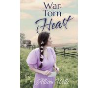War-Torn Heart: A Sweet WWII Romance