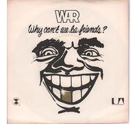 War - Why Can't We Be Friends!