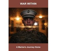 War Within: A Marine'S Journey Home