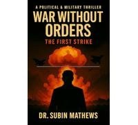 War Without Orders: The First Strike