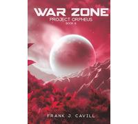 War Zone: (Project Orpheus, Book 6)