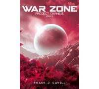 War Zone: (Project Orpheus, Book 6)