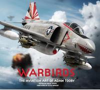 Warbirds: The Aviation Art of Adam Tooby