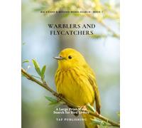 Warblers and Flycatchers: A Large Print Word Search for Bird Lovers