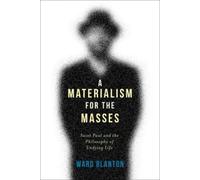 Ward Blanton A Materialism for the Masses (Tascabile)