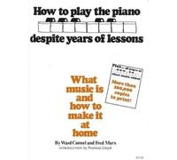 Ward Cannel How To Play The Piano Despite Years of Lessons (Tascabile)