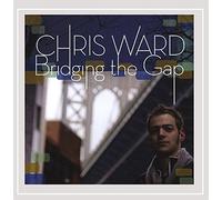 Ward, Chris - Bridging The Gap