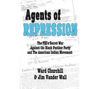 Ward Churchill Jim Vander Wall Agents of Repression (Tascabile)