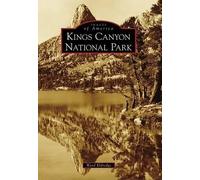 Ward Eldredge Kings Canyon National Park (Tascabile) Images of America