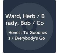 Ward, Herb/ Brady, Bob/ Con Chords - Honest To Goodness / Everybody's Goin To The Love