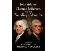 Ward John Adams, Thomas Jefferson, and the Fo Book NUOVO