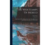 Ward Linn The War Stamps Of Mexico (Tascabile)