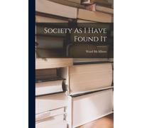 Ward McAllister Society As I Have Found It (Tascabile)