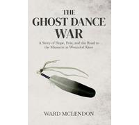 Ward McLendon The Ghost Dance War (Tascabile) American Frontier Chronicles