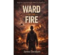 Ward of the Fire: A Gritty Crime Novel Inspired by True Events