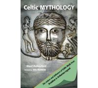 Ward Rutherford Celtic Mythology (Tascabile) Mind, Body, Knowledge