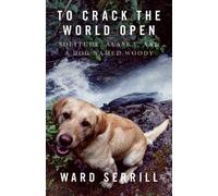 Ward Serrill To Crack the World Open (Tascabile)