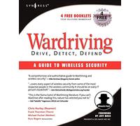 WarDriving: Drive, Detect, Defend: A Guide to Wireless Security