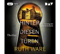 Ware,Ruth - Hinter diesen Türen: Ungekürzte Lesung mit Julia Nachtmann
