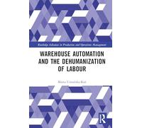 Warehouse Automation and the Dehumanization of Labour