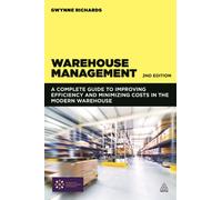 Warehouse Management: A Complete Guide to Improving Efficiency and Minimizing Costs in the Modern Warehouse