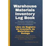 Warehouse Materials Inventory Log Book: Trilingual Stock Tracker (English - Spanish - Chinese) - for Industrial Storage, Aisle y Bin Location Mapping, and Supply Management