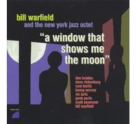 Warfield, Bill/New York Jazz - Window That Shows Me To The