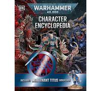 Warhammer 40,000 Character Encyclopedia: Includes Lieutenant Titus Miniature