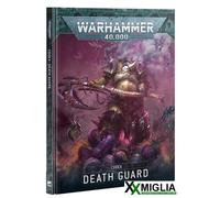 Warhammer 40.000 - Death Guard - Codex ITA 43-03 10° Ed.