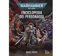 Warhammer 40.000. L'enciclopedia dei personaggi. Ediz. a colori