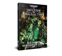 WARHAMMER 40000 GIOCO DI RUOLO IMPERIUM MALEDICTUM GUIDA AL REQUISITO MACHARIAN