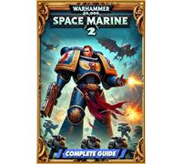 Warhammer 40000 Space Marine 2 Complete Guide: Bosses Strategies Guide and Tips To Help You Fight Like A Pro